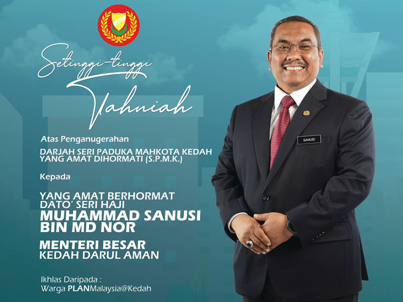 Tahniah Kepada Menteri Besar Kedah Darul Aman