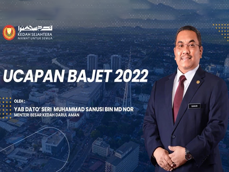 Ucapan Bajet 2022 oleh YAB Menteri Besar Kedah