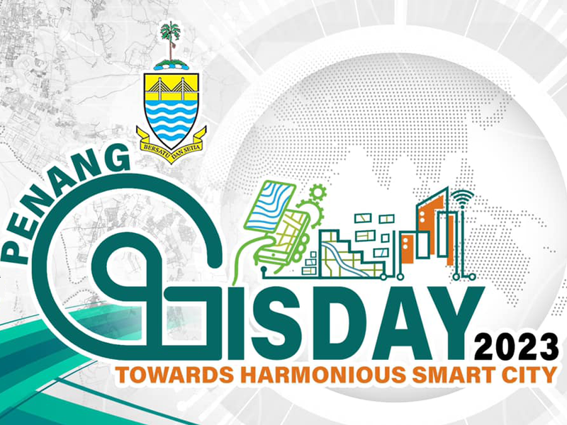 PROGRAM PENANG GIS DAY 2023: TOWARDS HARMONIOUS SMART CITY
