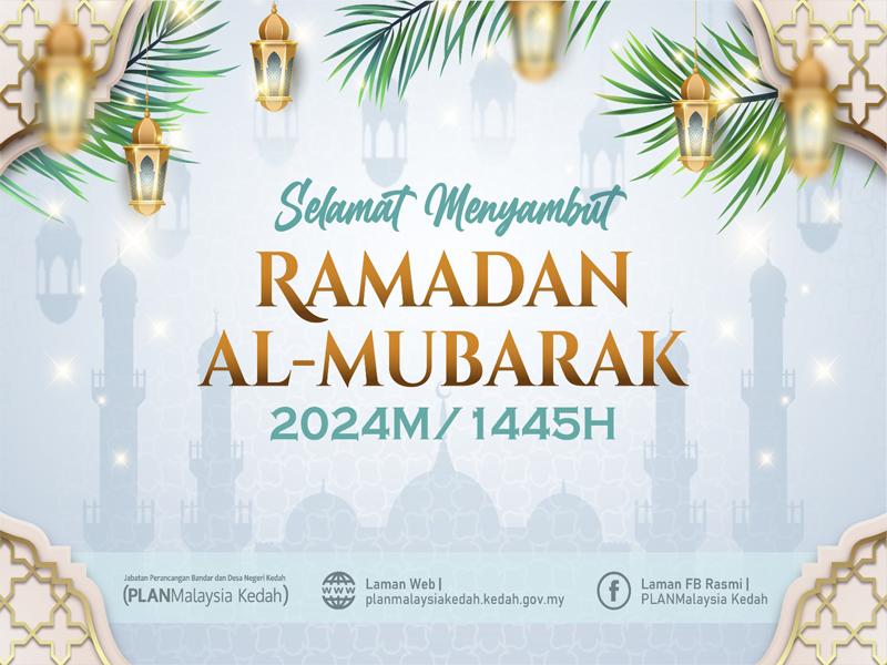 Selamat Menyambut Bulan Ramadan Al-Mubarak Tahun 2024M/1445H