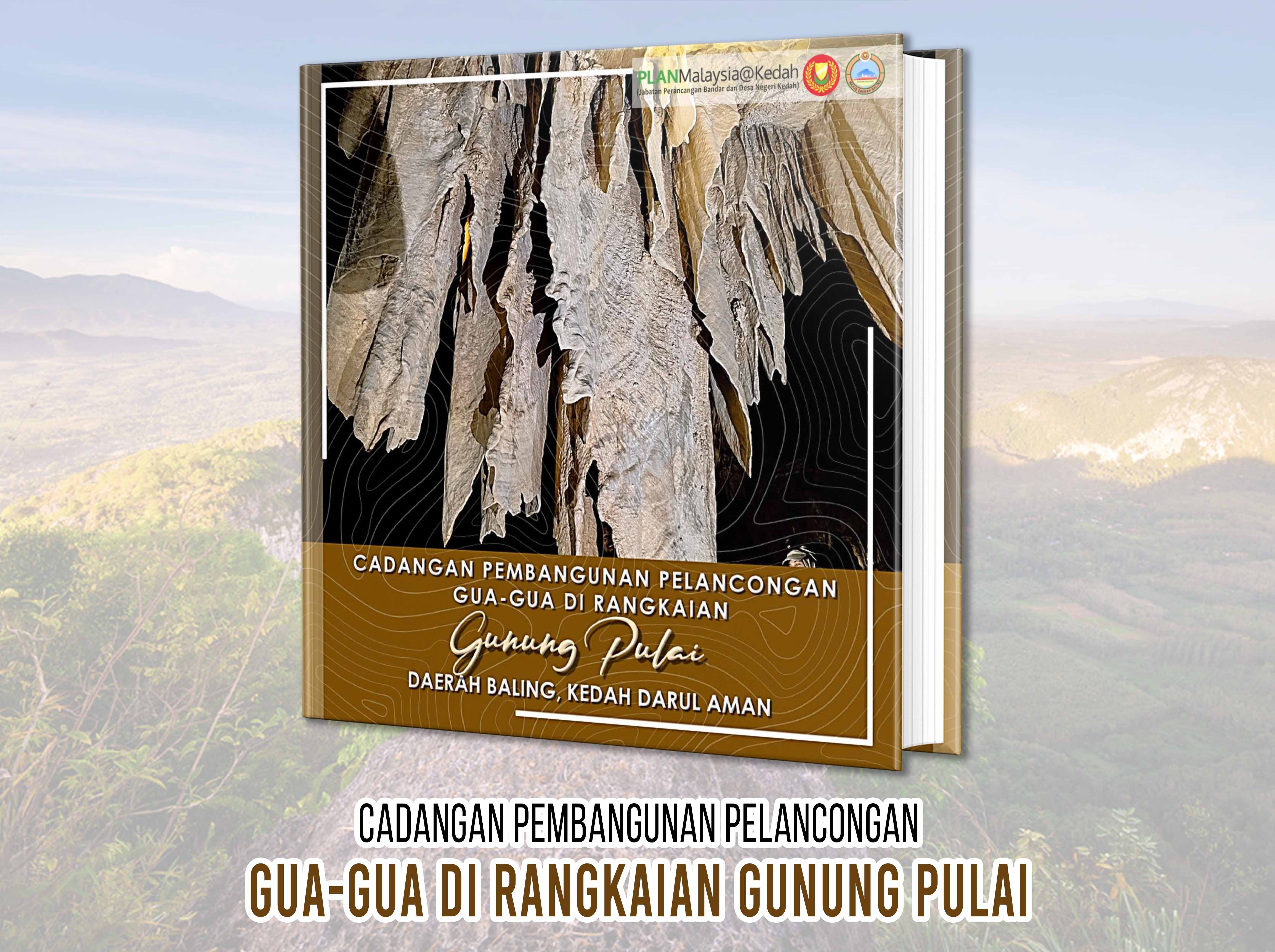 Penyediaan Pelan Pembangunan Pelancongan Gua-gua Di Rangkaian Gunung Pulai