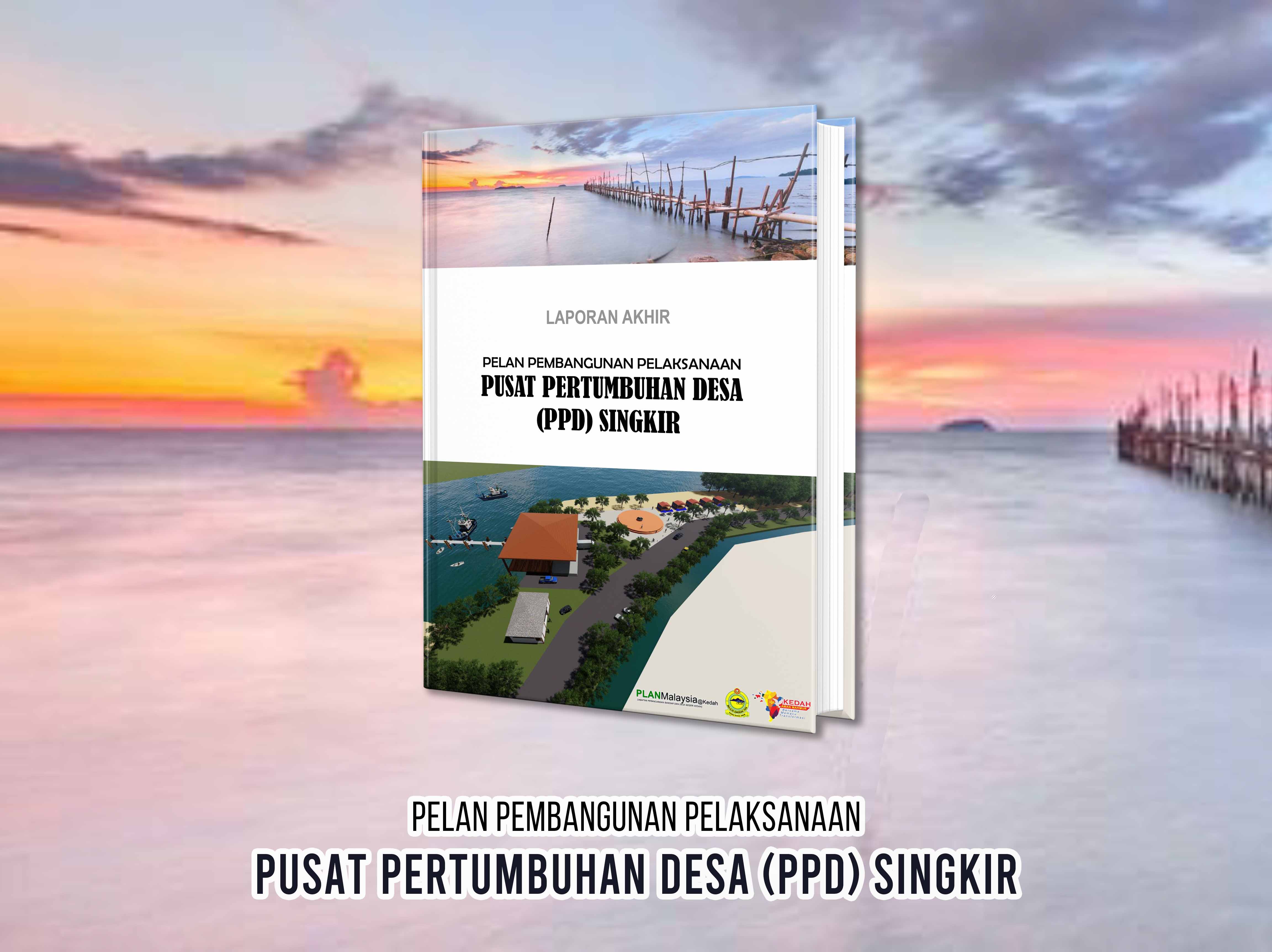 Pelan Pembangunan Pelaksanaan PPD Kampung Singkir